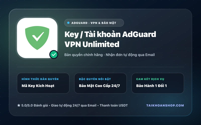 Key / Tài khoản AdGuard VPN Unlimited