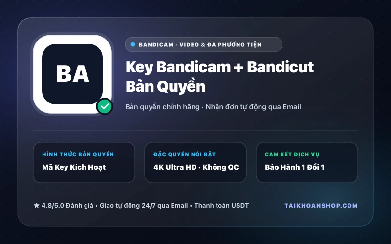 Key Bandicam + Bandicut Bản Quyền