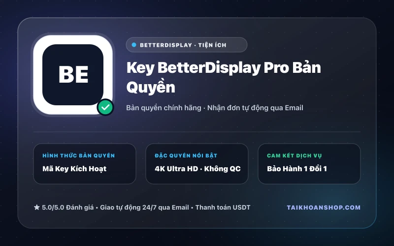Key BetterDisplay Pro Bản Quyền
