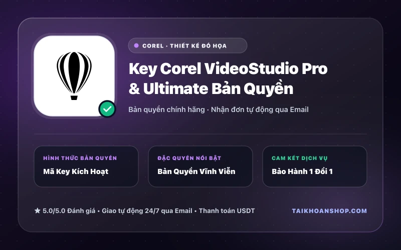 Key Corel VideoStudio Pro & Ultimate Bản Quyền