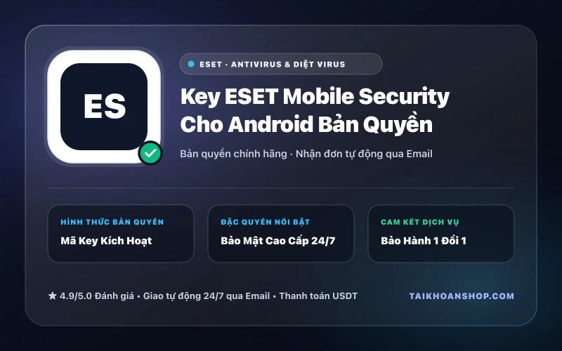 Key ESET Mobile Security Cho Android Bản Quyền