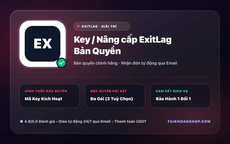 Key / Nâng cấp ExitLag Bản Quyền