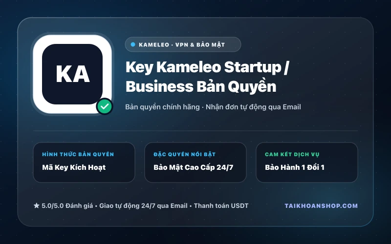Key Kameleo Startup / Business Bản Quyền