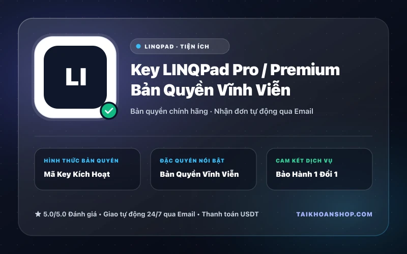 Key LINQPad Pro / Premium Bản Quyền Vĩnh Viễn