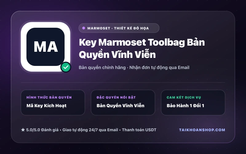 Key Marmoset Toolbag Bản Quyền Vĩnh Viễn