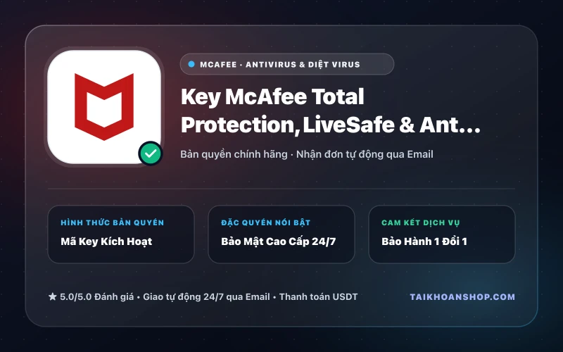 Key McAfee Total Protection, LiveSafe & AntiVirus Bản Quyền