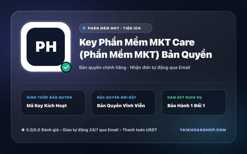 Key Phần Mềm MKT Care (Phần Mềm MKT) Bản Quyền