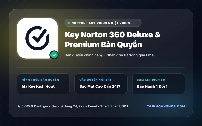 Key Norton 360 Deluxe & Premium Bản Quyền