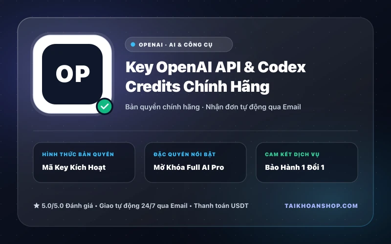 Key OpenAI API & Codex Credits Chính Hãng