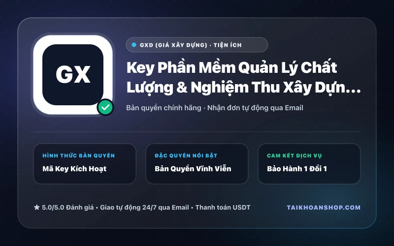 Key Phần Mềm Quản Lý Chất Lượng & Nghiệm Thu Xây Dựng GXD