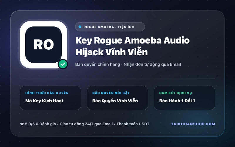 Key Rogue Amoeba Audio Hijack Vĩnh Viễn