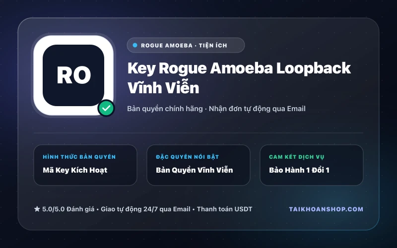 Key Rogue Amoeba Loopback Vĩnh Viễn