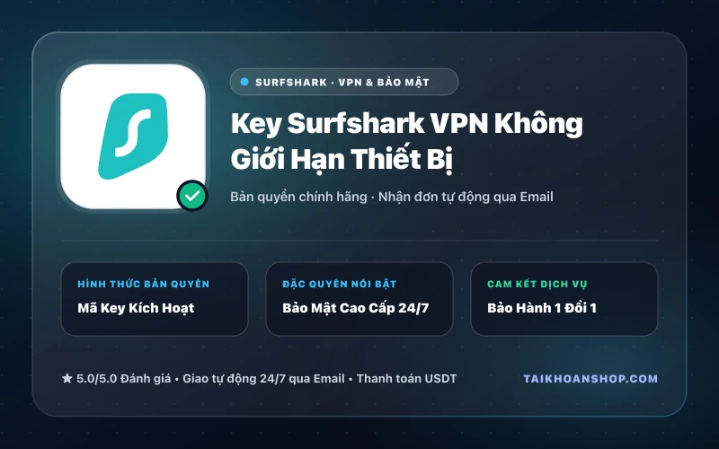 Key Surfshark VPN Không Giới Hạn Thiết Bị