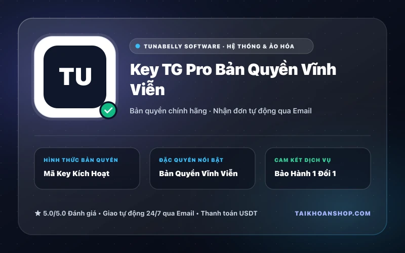 Key TG Pro Bản Quyền Vĩnh Viễn