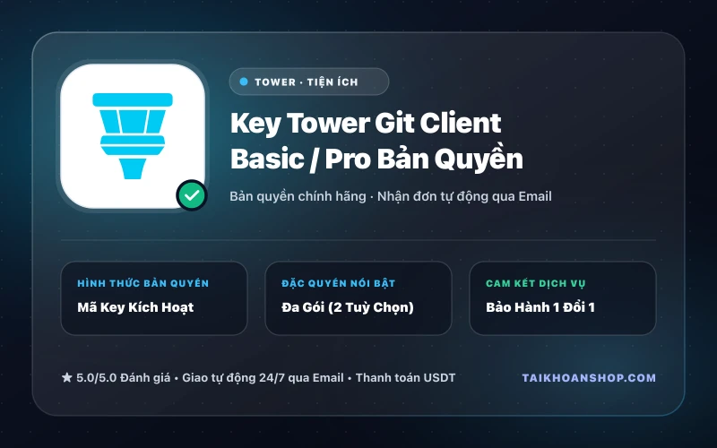 Key Tower Git Client Basic / Pro Bản Quyền