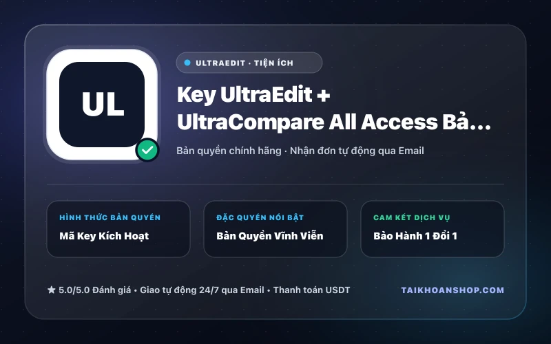 Key UltraEdit + UltraCompare All Access Bản Quyền