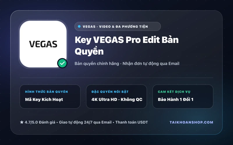 Key VEGAS Pro Edit Bản Quyền