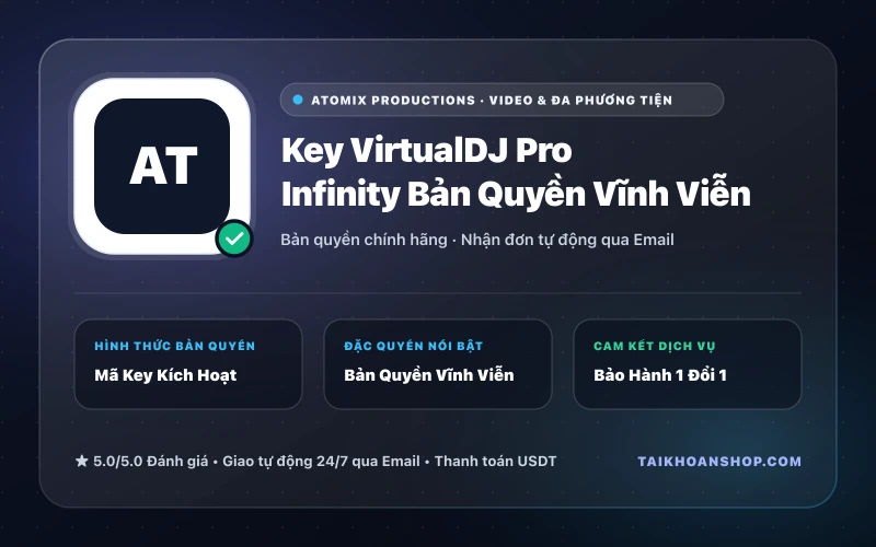 Key VirtualDJ Pro Infinity Bản Quyền Vĩnh Viễn