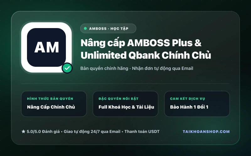 Nâng cấp AMBOSS Plus & Unlimited Qbank Chính Chủ