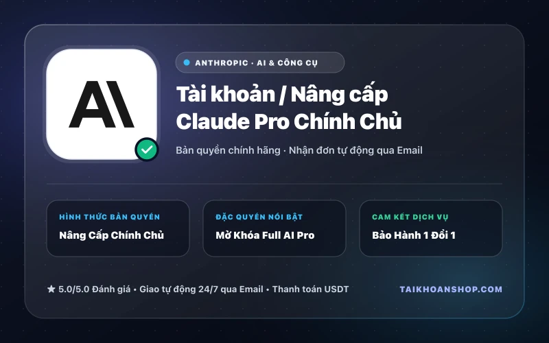 Tài khoản / Nâng cấp Claude Pro Chính Chủ