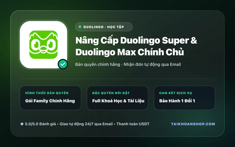 Nâng Cấp Duolingo Super & Duolingo Max Chính Chủ