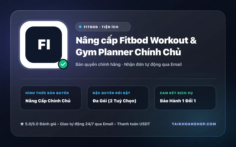 Nâng cấp Fitbod Workout & Gym Planner Chính Chủ