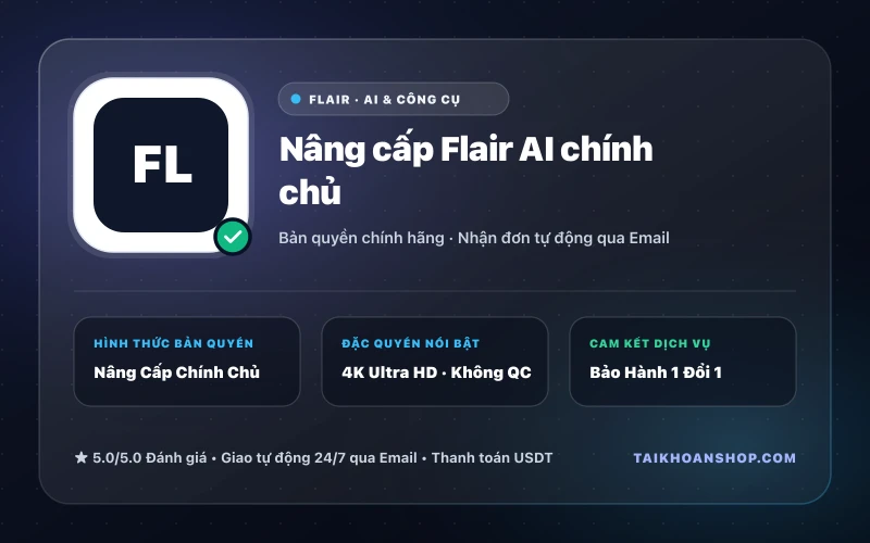 Nâng cấp Flair AI chính chủ