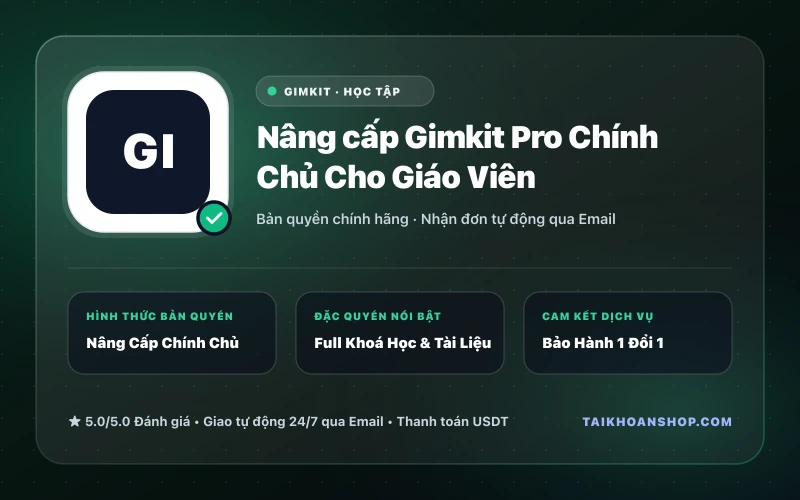 Nâng cấp Gimkit Pro Chính Chủ Cho Giáo Viên