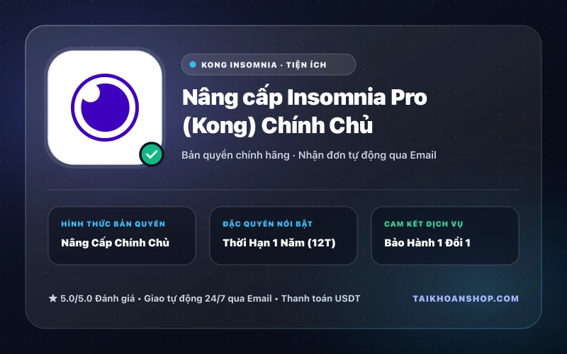 Nâng cấp Insomnia Pro (Kong) Chính Chủ