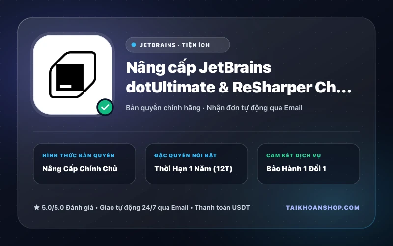 Nâng cấp JetBrains dotUltimate & ReSharper Chính Chủ