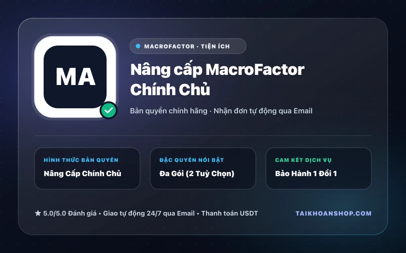 Nâng cấp MacroFactor Chính Chủ