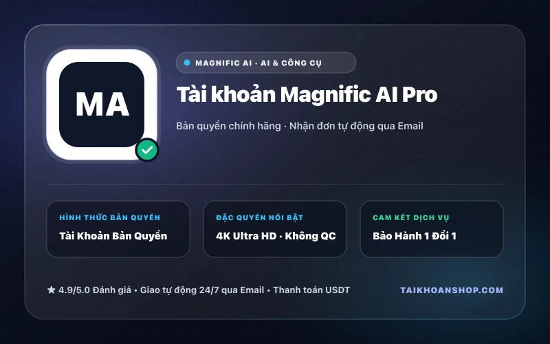Tài khoản Magnific AI Pro