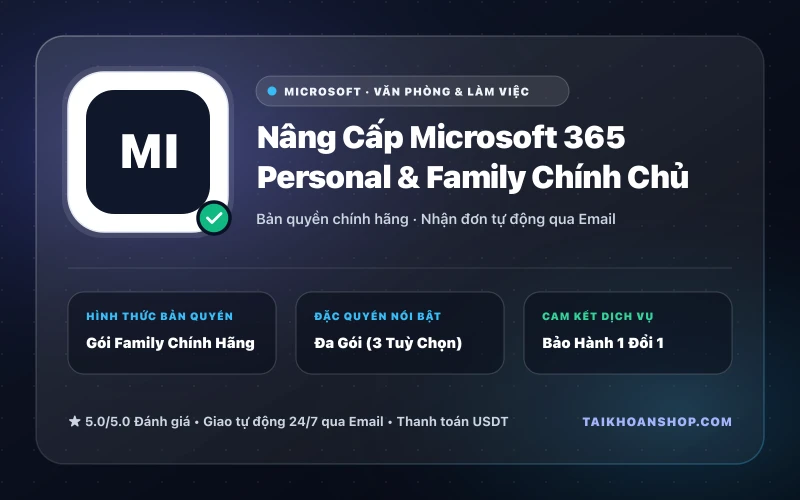 Nâng Cấp Microsoft 365 Personal & Family Chính Chủ