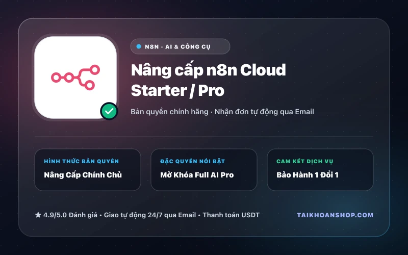 Nâng cấp n8n Cloud Starter / Pro