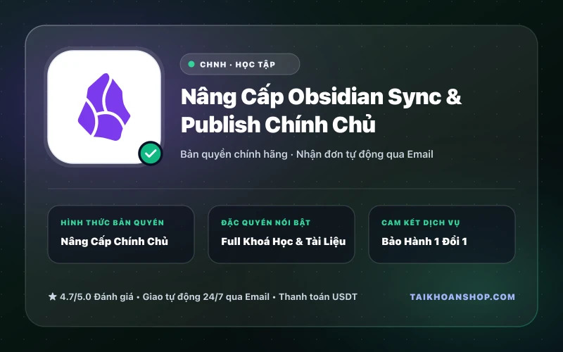 Nâng Cấp Obsidian Sync & Publish Chính Chủ