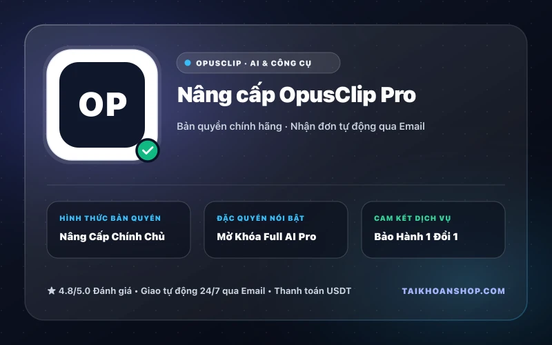 Nâng cấp OpusClip Pro