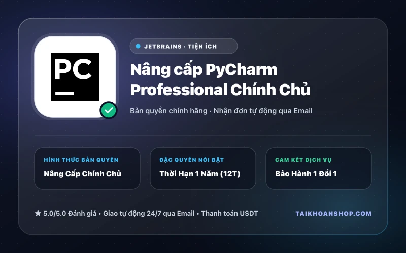 Nâng cấp PyCharm Professional Chính Chủ