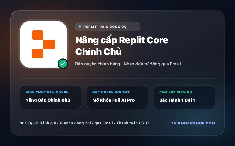 Nâng cấp Replit Core Chính Chủ