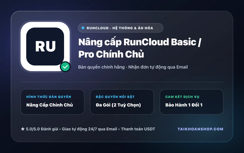 Nâng cấp RunCloud Basic / Pro Chính Chủ
