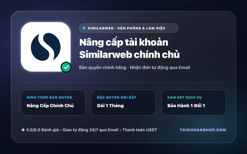 Nâng cấp tài khoản Similarweb chính chủ