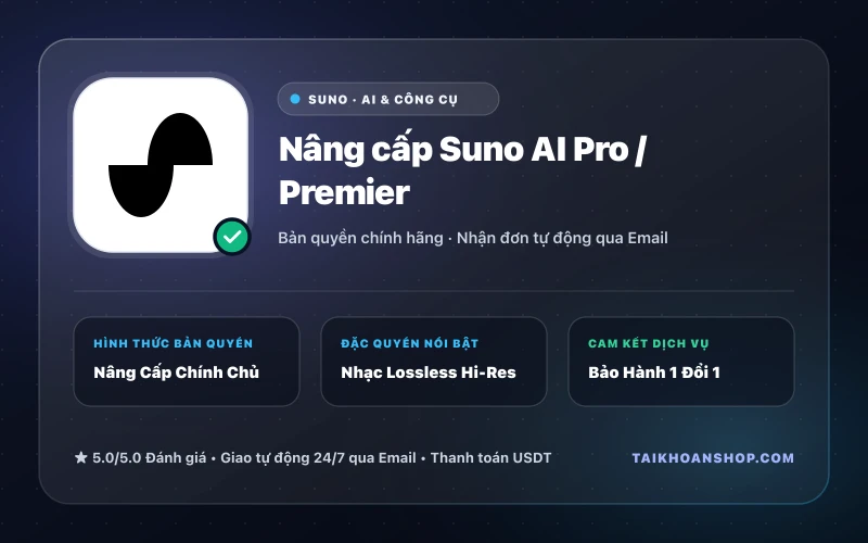 Nâng cấp Suno AI Pro / Premier