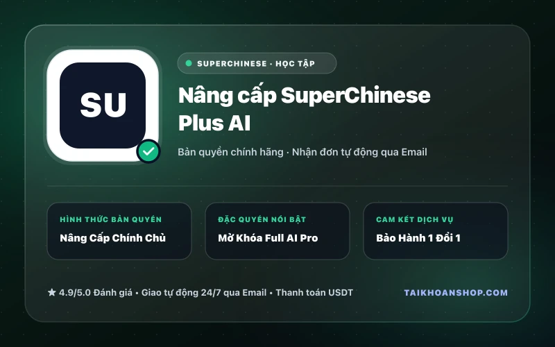 Nâng cấp SuperChinese Plus AI