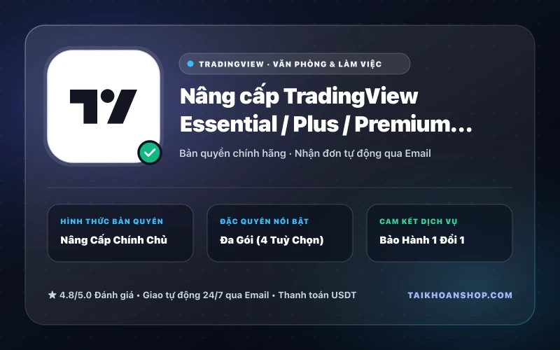 Nâng cấp TradingView Essential / Plus / Premium Chính Chủ