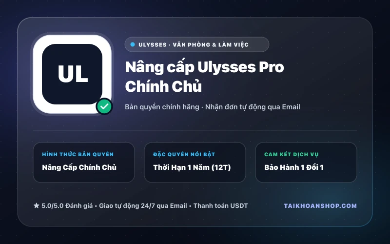 Nâng cấp Ulysses Pro Chính Chủ
