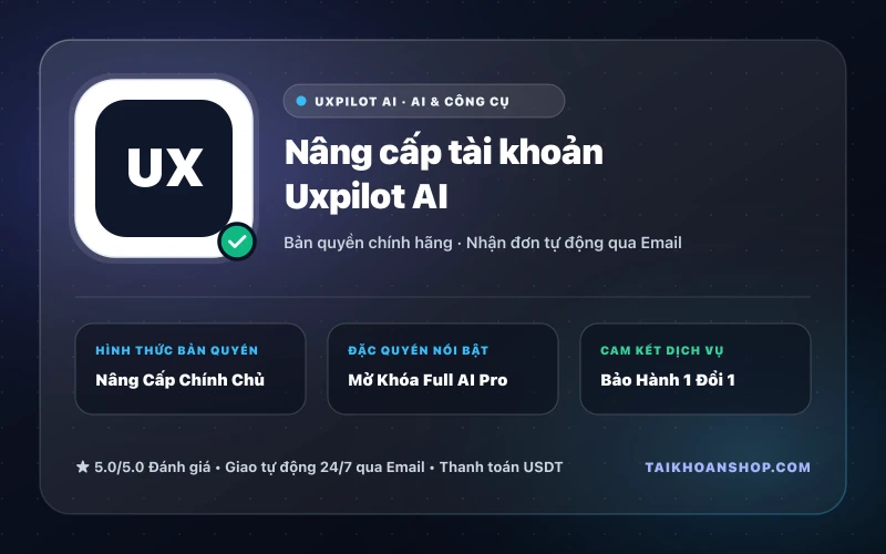 Nâng cấp tài khoản Uxpilot AI
