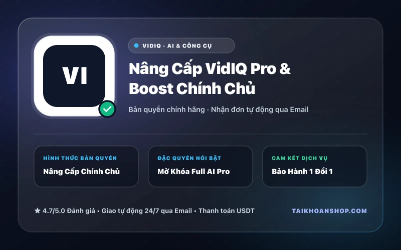 Nâng Cấp VidIQ Pro & Boost Chính Chủ