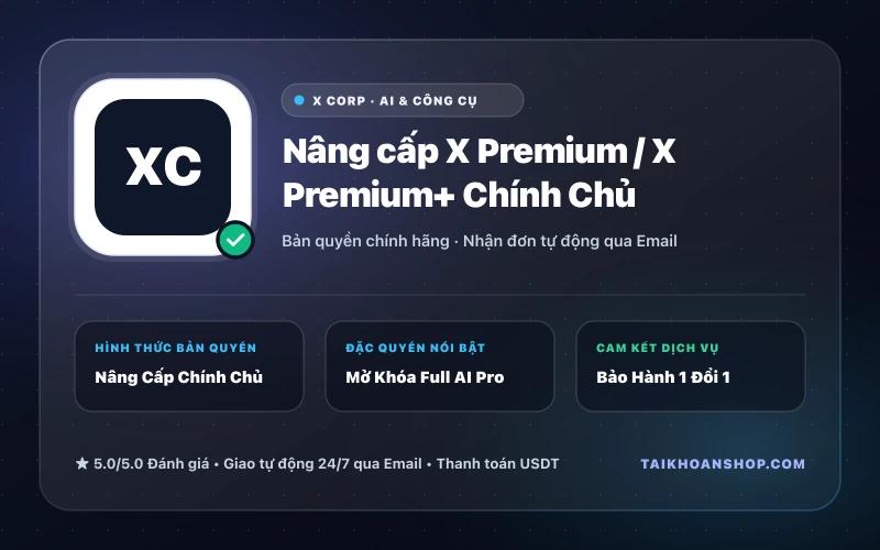 Nâng cấp X Premium / X Premium+ Chính Chủ