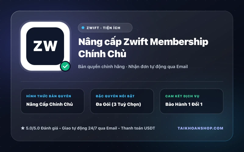 Nâng cấp Zwift Membership Chính Chủ