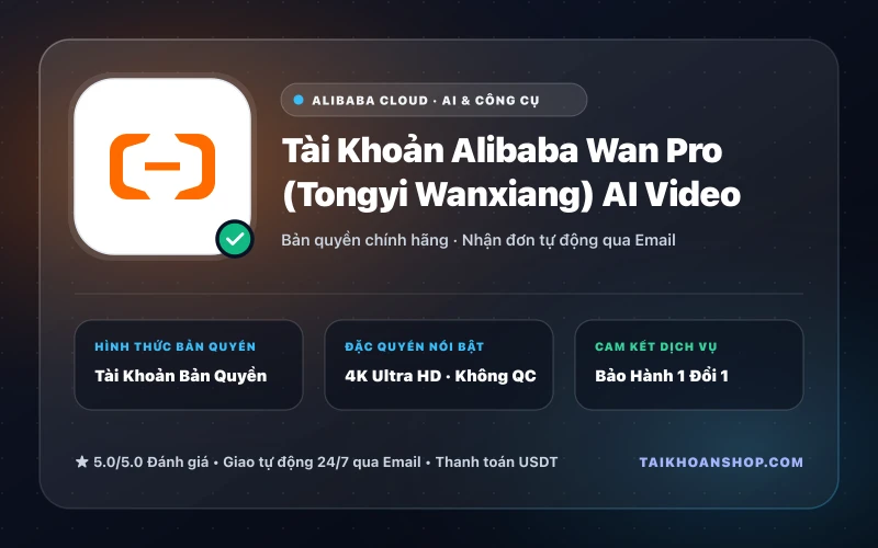 Tài Khoản Alibaba Wan Pro (Tongyi Wanxiang) AI Video