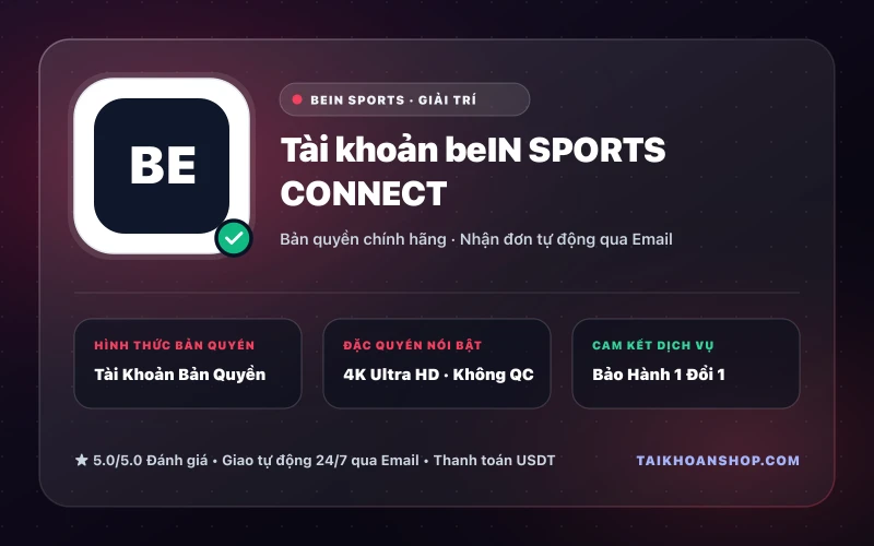 Tài khoản beIN SPORTS CONNECT